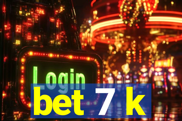 bet 7 k